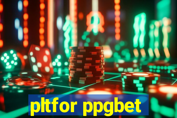 pltfor ppgbet